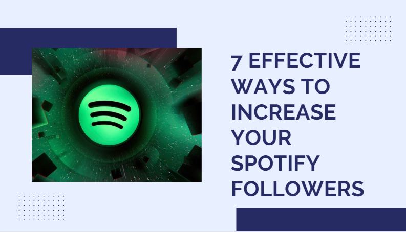 7 Effective ways to increase your Spotify followers