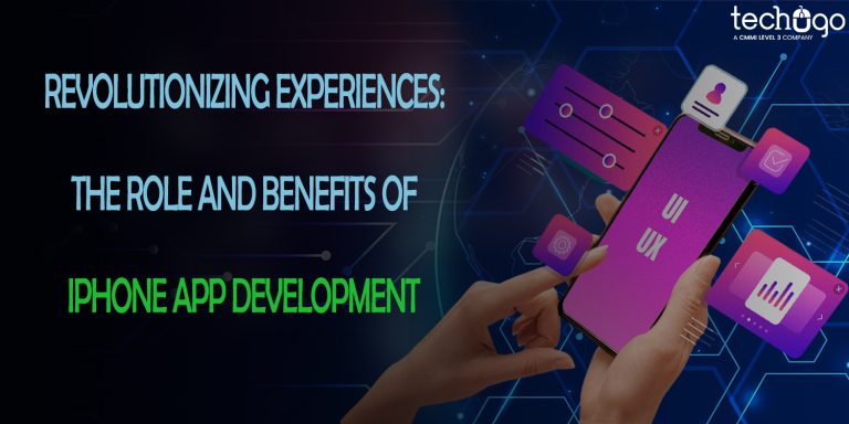 Revolutionizing Experiences: The Role and Benefits of iPhone App Development